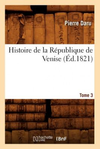 Książka Histoire de la Republique de Venise. Tome 3 (Ed.1821) Pierre Daru