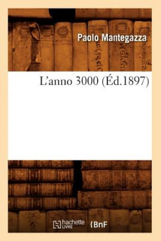 Buch L'Anno 3000 (Ed.1897) Paolo Mantegazza