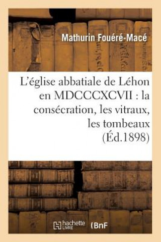 Книга L'eglise abbatiale de Lehon en MDCCCXCVII Mathurin Fouere-Mace