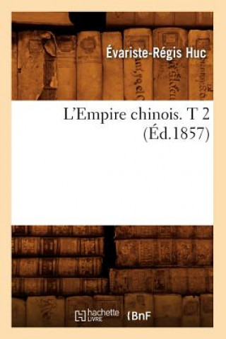 Carte L'Empire Chinois. T 2 (Ed.1857) Evariste-Regis Huc