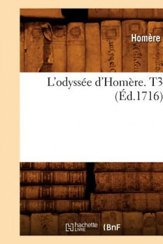 Kniha L'Odyssee d'Homere. T3 (Ed.1716) Homere