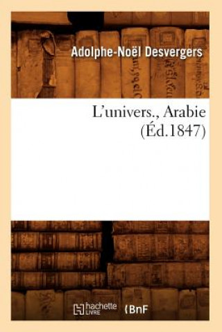 Knjiga L'Univers., Arabie (Ed.1847) Adolphe-Noel Desvergers