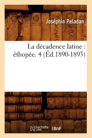 Książka La Decadence Latine: Ethopee. 4 (Ed.1890-1893) Josephin Péladan