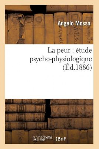 Book La Peur: Etude Psycho-Physiologique (Ed.1886) Angelo Mosso