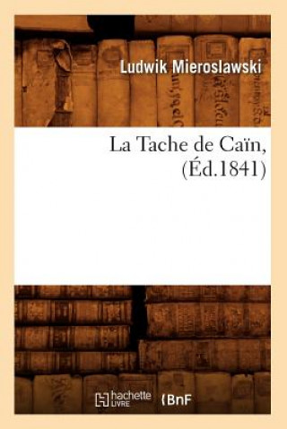 Knjiga La Tache de Cain, (Ed.1841) Ludwik Mieroslawski