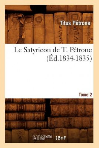 Книга Satyricon de T. Petrone. Tome 2 (Ed.1834-1835) Titus Petrone