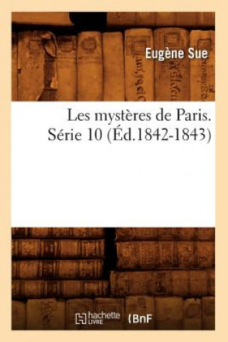 Книга Les mysteres de Paris. Serie 10 (Ed.1842-1843) Eugene Sue