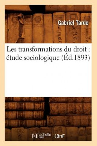 Книга Les transformations du droit Gabriel Tarde