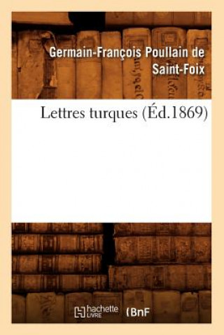 Carte Lettres Turques (Ed.1869) Germain-Francois Poullain De Saint-Foix