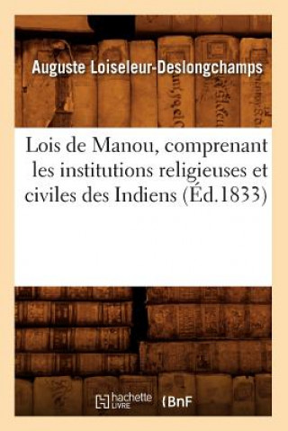 Carte Lois de Manou, Comprenant Les Institutions Religieuses Et Civiles Des Indiens (Ed.1833) Sans Auteur