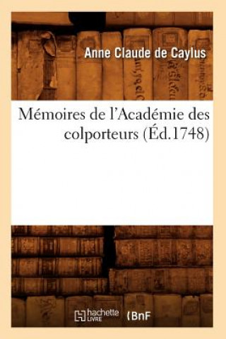 Kniha Memoires de l'Academie Des Colporteurs (Ed.1748) Pestels De Levis De Tubieres-Grimoard Di