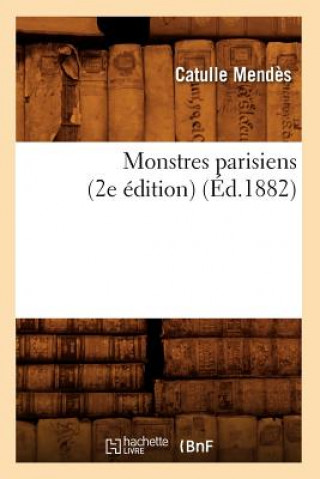 Carte Monstres Parisiens (2e Edition) (Ed.1882) Catulle Mendes