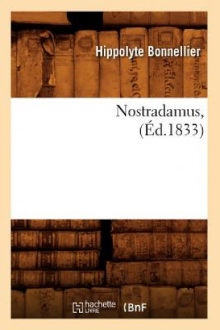 Buch Nostradamus, (Ed.1833) Hippolyte Bonnellier