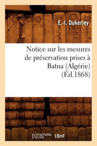 Carte Notice Sur Les Mesures de Preservation Prises A Batna (Algerie) (Ed.1868) E I Dukerley