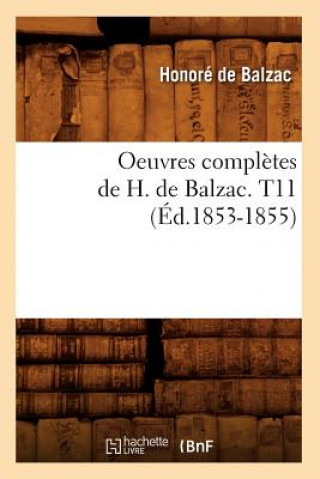 Libro Oeuvres Completes de H. de Balzac. T11 (Ed.1853-1855) Honoré De Balzac