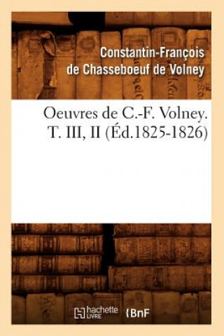 Kniha Oeuvres de C.-F. Volney. T. III, II (Ed.1825-1826) Constantin-Francois De Chasseboeuf De Volney