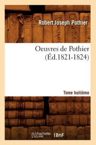 Carte Oeuvres de Pothier. Tome Huitieme (Ed.1821-1824) Robert-Joseph Pothier