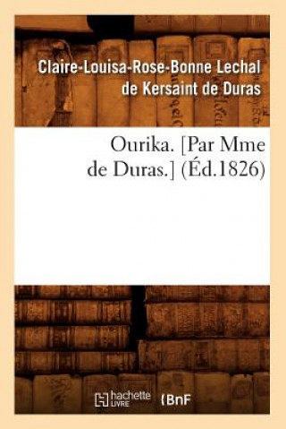 Könyv Ourika. [Par Mme de Duras.] (Ed.1826) Claire de Duras