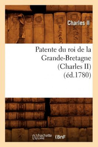 Buch Patente Du Roi de la Grande-Bretagne (Charles II) (Ed.1780) Charles II