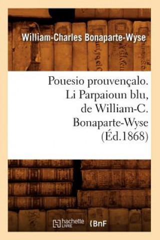 Carte Pouesio Prouvencalo. Li Parpaioun Blu, de William-C. Bonaparte-Wyse (Ed.1868) William-Charles Bonaparte-Wyse