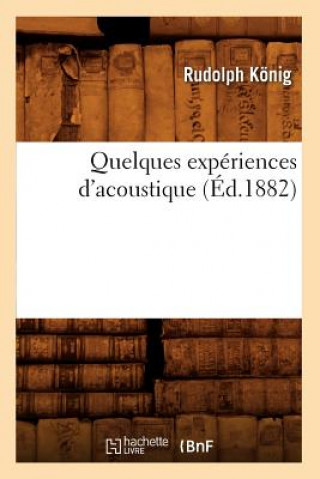 Книга Quelques Experiences d'Acoustique (Ed.1882) Rudolph Konig