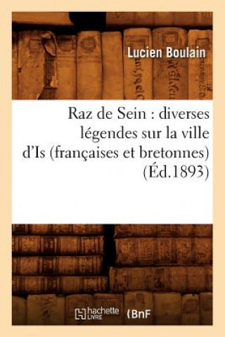 Książka Raz de Sein: Diverses Legendes Sur La Ville d'Is (Francaises Et Bretonnes) (Ed.1893) Lucien Boulain