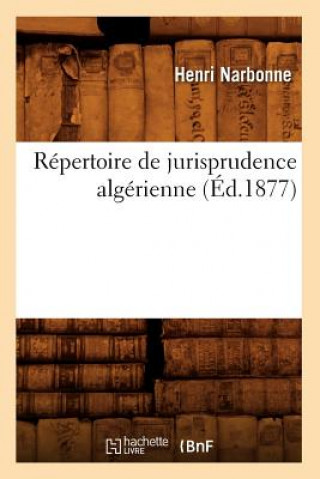 Książka Repertoire de Jurisprudence Algerienne (Ed.1877) Henri Narbonne