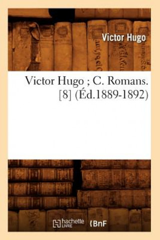Carte Victor Hugo C. Romans. [8] (Ed.1889-1892) Victor Hugo