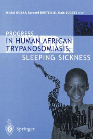 Книга Progress in Human African Trypanosomiasis, Sleeping Sickness Alain Buguet