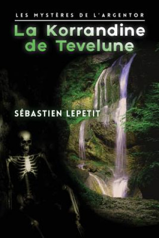 Kniha Korrandine de Tevelune Sebastien Lepetit