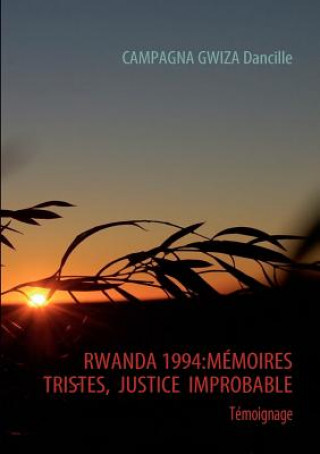 Knjiga Rwanda 1994 Dancille Campagna Gwiza