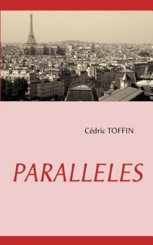 Kniha Paralleles C Dric Toffin