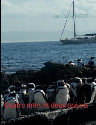 Książka Quatre mers et deux oceans Jean Louis Vincent