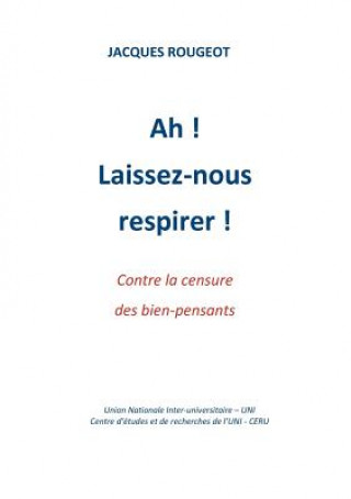 Buch Ah ! Laissez-nous respirer ! Jacques Rougeot