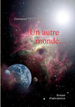 Книга autre monde Emmanuel Teurnier