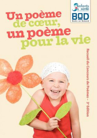 Kniha poeme de coeur, un poeme pour la vie - Edition 2010 Fédération Enfants et Santé