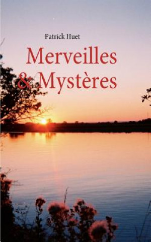 Kniha Merveilles & Mysteres Patrick Huet