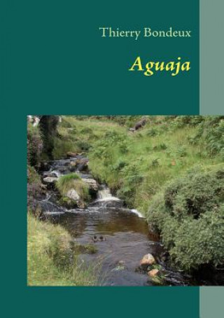 Knjiga Aguaja Thierry Bondeux