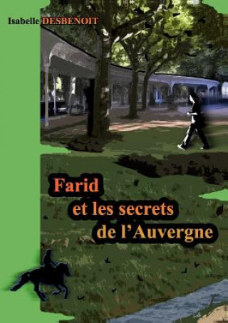 Carte Farid et les secrets de l'Auvergne Isabelle Desbenoit