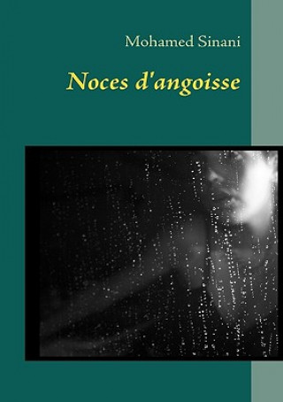 Knjiga Noces d'angoisse Mohamed Sinani