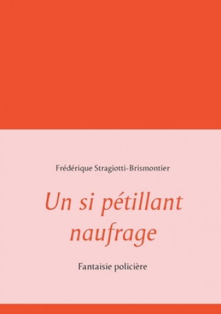 Kniha si petillant naufrage Fr D Rique Stragiotti-Brismontier