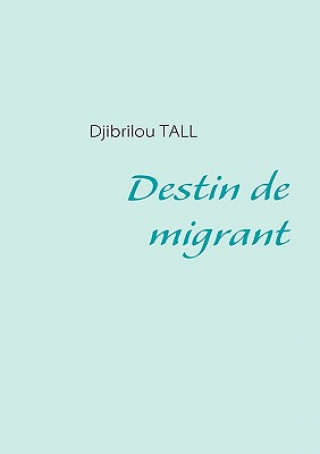 Buch Destin de migrant Djibrilou Tall