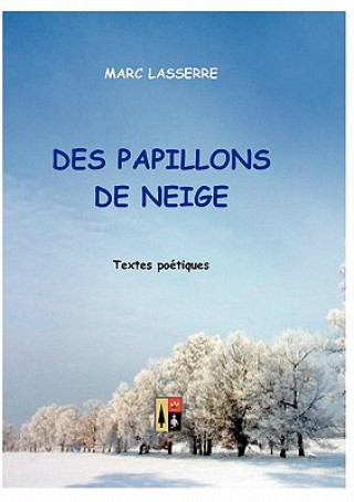 Книга Des Papillons de Neige Marc Lasserre