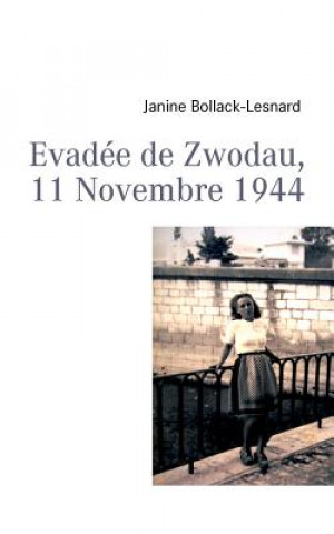 Książka Evadee de Zwodau, 11 Novembre 1944 Janine Bollack-Lesnard