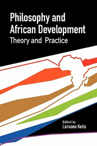 Kniha Philosophy and African Development Lansana Keita