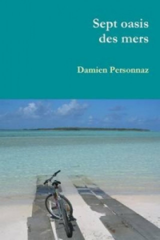 Knjiga Sept Oasis Des Mers Damien Personnaz