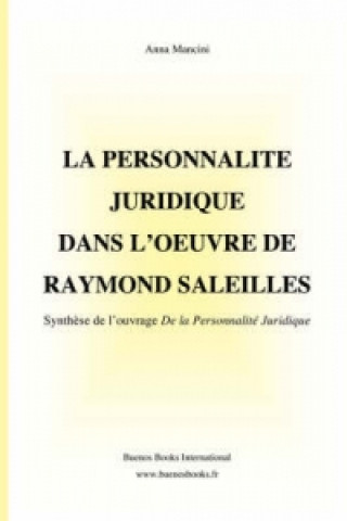 Книга Personnalite Juridique Dans L'oeuvre De Raymond Saleilles, Synthese De L'ouvrage De La Personnalite Juridique Mancini
