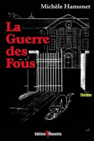 Knjiga Guerre Des Fous Michele Hamonet