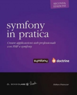 Carte Symfony in Pratica - Doctrine - Seconda Edizione Fabien Potencier