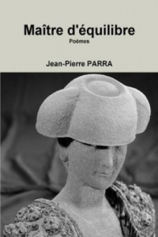 Knjiga Maitre D'Equilibre Jean-Pierre Parra